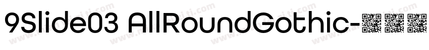 9Slide03 AllRoundGothic字体转换